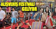 Alışveriş Festivali ile çarşıya can gelecek 
