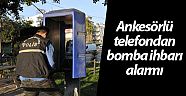 Ankesörlü telefondan bomba ihbarı alarmı