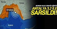 Antalya 5.2 ile sarsıldı!