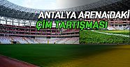 Antalya Arenadaki çim tartışması