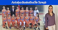 Antalya Basketbol ile tanıştı