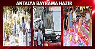 Antalya bayrama hazır