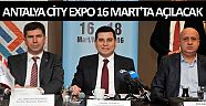Antalya City Expo,  16 Mart'ta açılacak