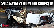 Antalya'da 2 otomobil çarpıştı: 2 ölü, 5 yaralı