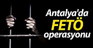 Antalya'da FETÖ operasyonu: 4 tutuklama!