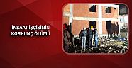 Antalya'da inşaattan düşen işçi öldü