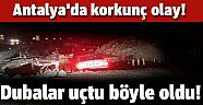 Antalya'da korkunç olay!