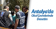 Antalya’da okul çevrelerinde denetim