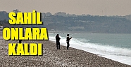Antalya’da sahiller onlara kaldı