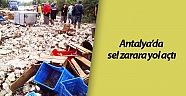 Antalya’da sel zarara yol açtı