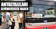 Antalya’da ulaşım sistemi haftaya değişiyor