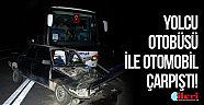 Antalya'da yolcu otobüsü ile otomobil çarpıştı!