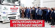 Antalya’dan Halep’e 10 TIR insani yardım