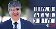 Antalya Dünya sinemasının başkenti olacak
