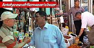 Antalya esnafı Ramazan’a hazır 