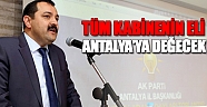 Antalya hizmet yağmuruna tutulacak