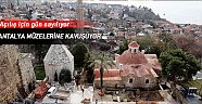 Antalya müzelerine kavuşuyor