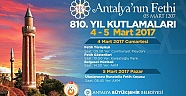 Antalya’nın fethi ilk defa görkemli kutlanacak