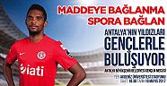 Antalya’nın yıldızları gençlerle sahada buluşuyor