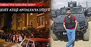 Antalya'ya şehit ateşi düştü