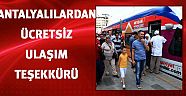 Antalyalılardan ücretsiz ulaşım teşekkürü