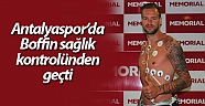 Antalyaspor’da Boffin sağlık kontrolünden geçti