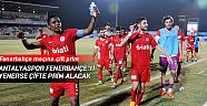 Antalyaspor Fenerbahçe'yi yenerse çifte prim alacak
