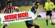 Antalyaspor'la Fenerbahçe golsüz berabere kaldı