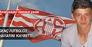 Antalyasporlu genç oyuncu hayatını kaybetti