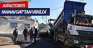 Asfalt startı Manavgat’tan verildi