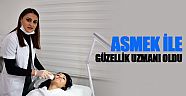 ASMEK ile güzellik uzmanı oldu