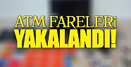 ATM fareleri düzeneklerle yakalandı