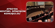 ATSO’da Yapı Kooperatifçiliği Ve Kentsel Dönüşüm toplantısı