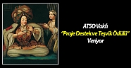 ATSO Vakfı“Proje Destek ve Teşvik Ödülü” veriyor