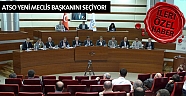 ATSO yeni Meclis Başkanını seçiyor!