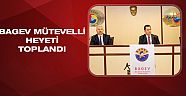 BAGEV mütevelli heyeti toplandı