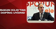 Bakan Kılıç'tan doping uyarısı