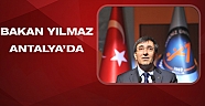 Bakan Yılmaz Antalya'da
