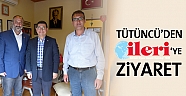 Başkan Hakan Tütüncü İLERİ'yi ziyaret etti