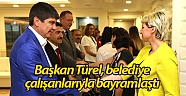 Başkan Türel, belediye çalışanlarıyla bayramlaştı (Videolu)