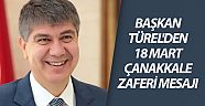 Başkan Türel'den 18 Mart Çanakkale Zaferi Mesajı