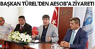 Başkan Türel’den AESOB’a ziyaret