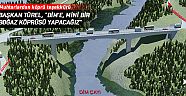 Başkan Türel, ''Dim'e, mini bir Boğaz Köprüsü yapacağız''
