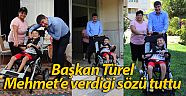 Başkan Türel Mehmet’e verdiği sözü tuttu