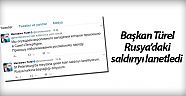 Başkan Türel, Rusya’daki saldırıyı lanetledi 