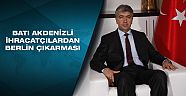 Batı Akdeniz İhracatçılar Birliği'nden Berlin çıkarması
