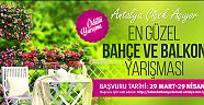 Büyükşehir Belediyesi Antalya’nın  en güzel balkon ve bahçesini seçiyor