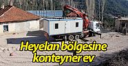 Büyükşehir'den heyelan bölgesine konteyner ev