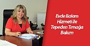 Büyükşehir evde sağlık hizmetine devam ediyor.