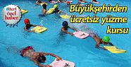 Büyükşehirden ücretsiz yüzme kursu